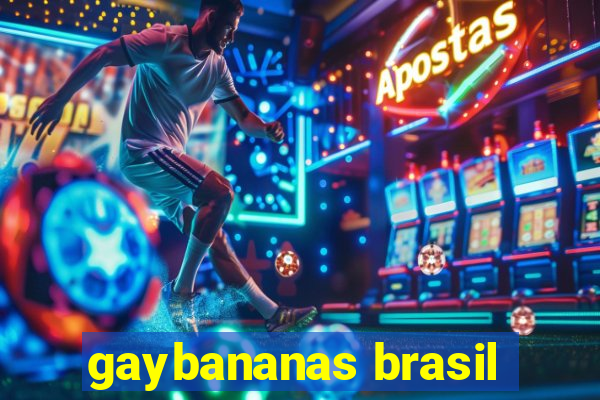 gaybananas brasil